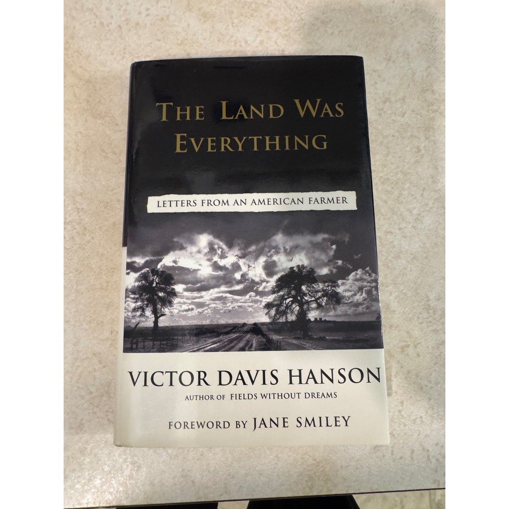 The Land Was Everything Victor Davis Hanson 1st Ed Hardcover 2000 Jane Smiley